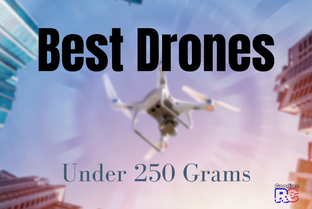 Best Drones Under 250 Grams