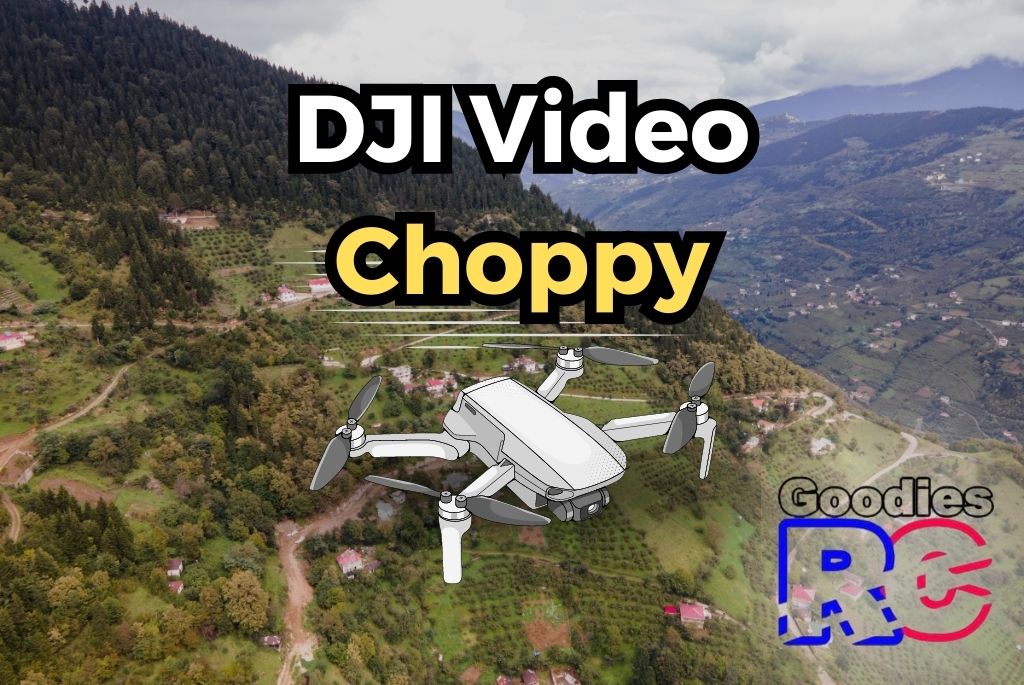 Why Is My DJI Video Choppy? Top 10 Causes And Fixes! Goodies RC
